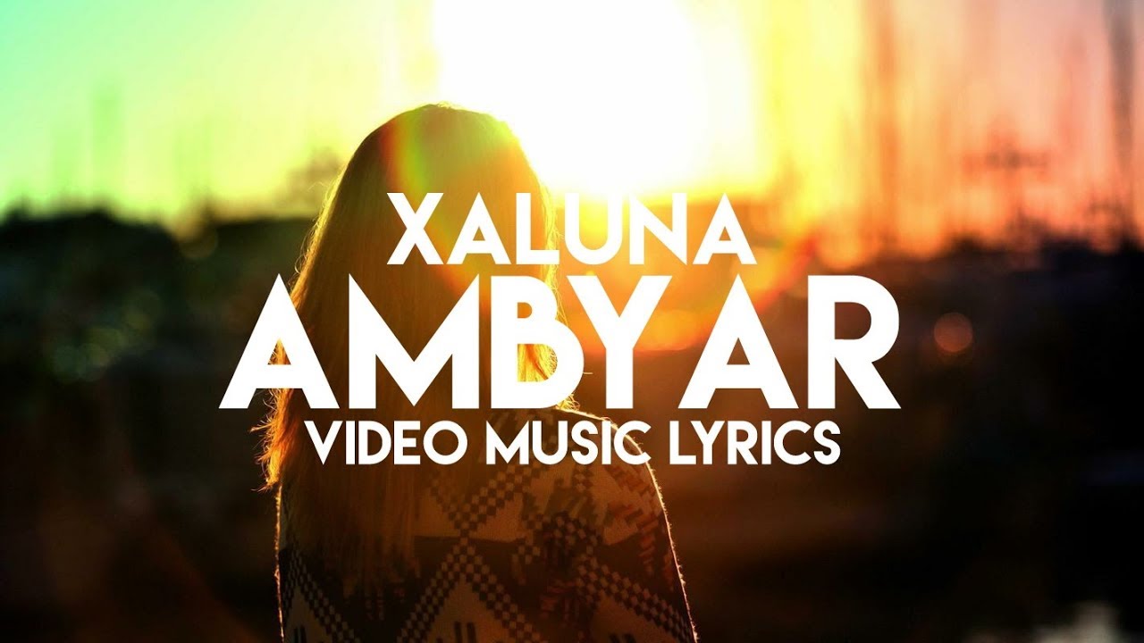 XALUNA - AMBYAR Lyrics
