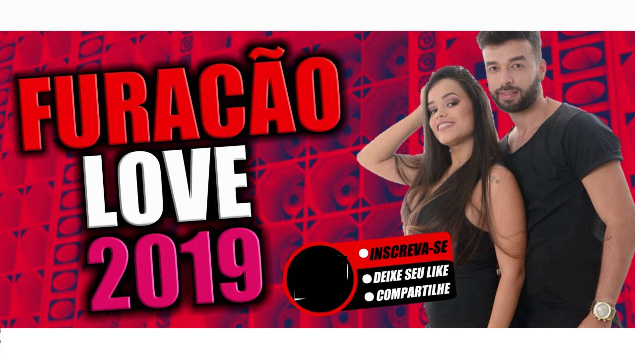 FURACÃO LOVE JULHO 2019 PRA PAREDÃO