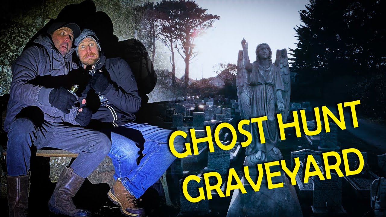 GHOST HUNT IN GRAVEYARDS - MAXIMUM INVESTIGATION