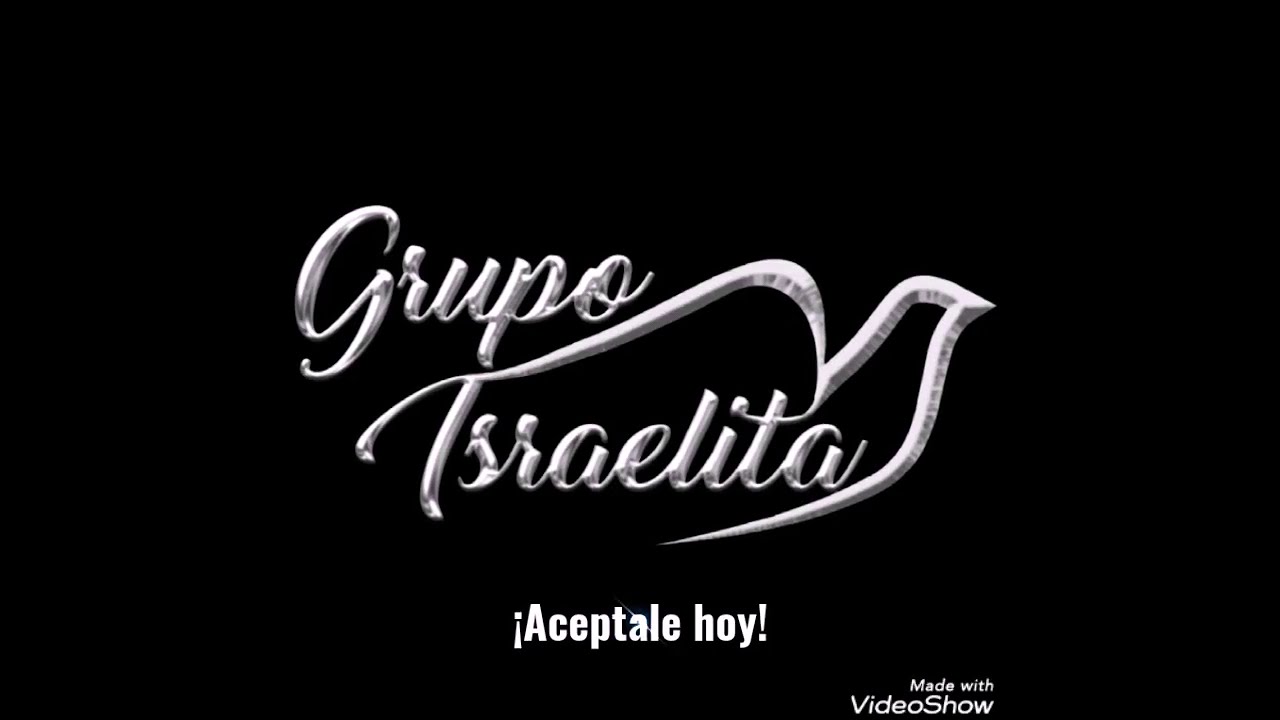 Grupo Israelitas. Aceptale hoy.
