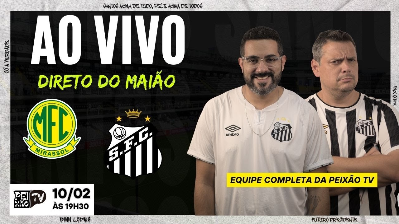 MIRASSOL E SANTOS - AO VIVO DO MAIÃO