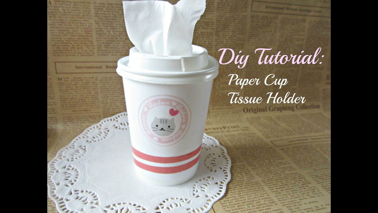 DIY ♥ Paper Cup Tissue Holder Tutorial