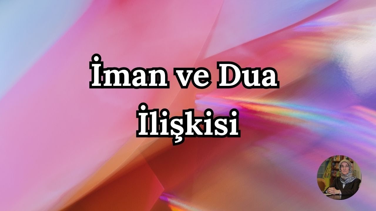 İman ve Dua İlişkisi