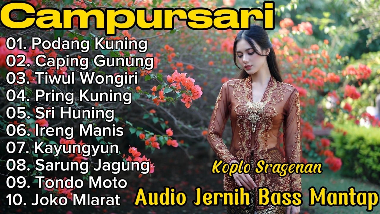 KOLEKSI LAGU CAMPURSARI SRAGENAN - ALBUM TERBARU 2026 AUDIO JERNIH BASS MANTAP TEMAN NYANTAI