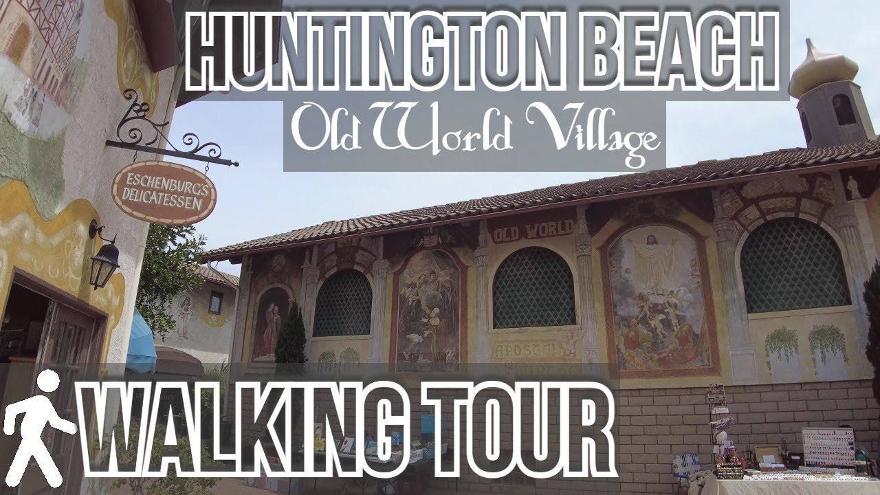Huntington Beach, CA | 🍺 Old World Village - German Town Walking Tour Travel Guide