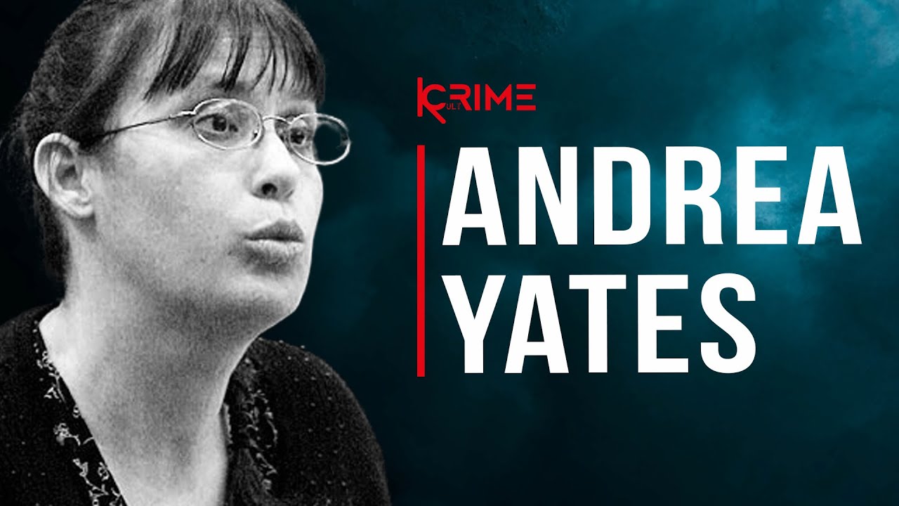 THE BATHTUB KILLER - Andrea Yates
