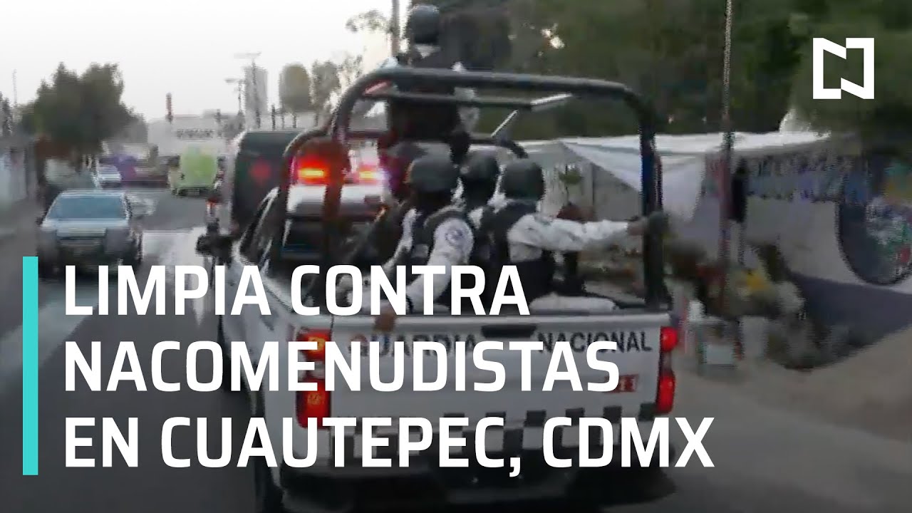 Operativo contra el narcomenudeo en Cuautepec, CDMX 2021 - Las Noticias