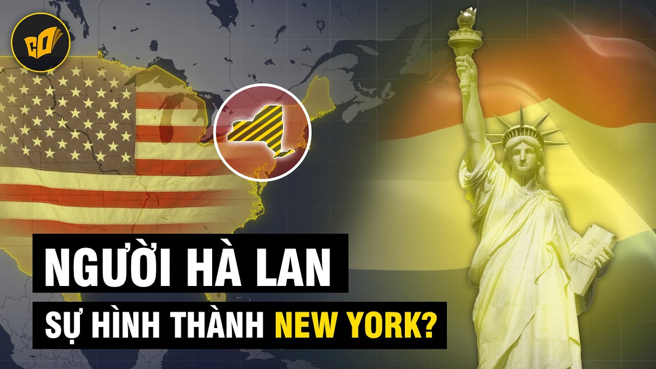 Người H&agrave; Lan Đ&atilde; KIẾN TẠO N&ecirc;n New York Như Thế N&agrave;o - CDTeam Why?