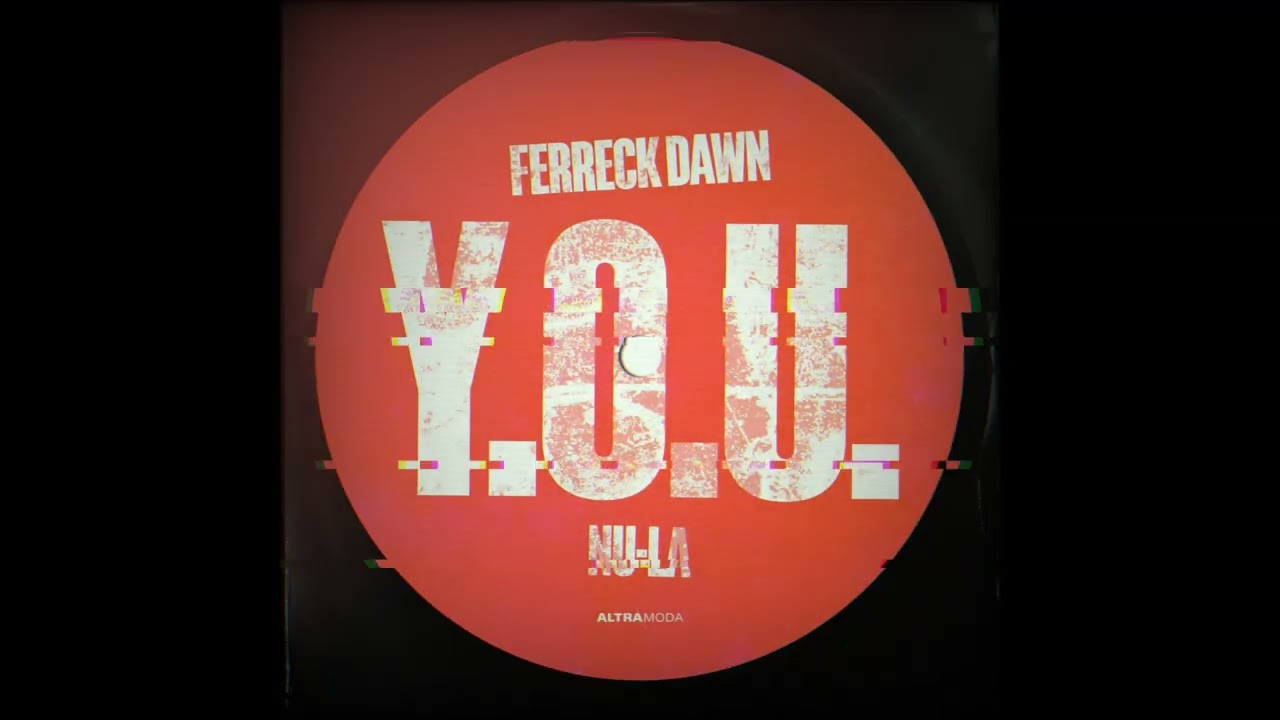 Ferreck Dawn, Nu-La - Y.O.U. (Extended Mix)