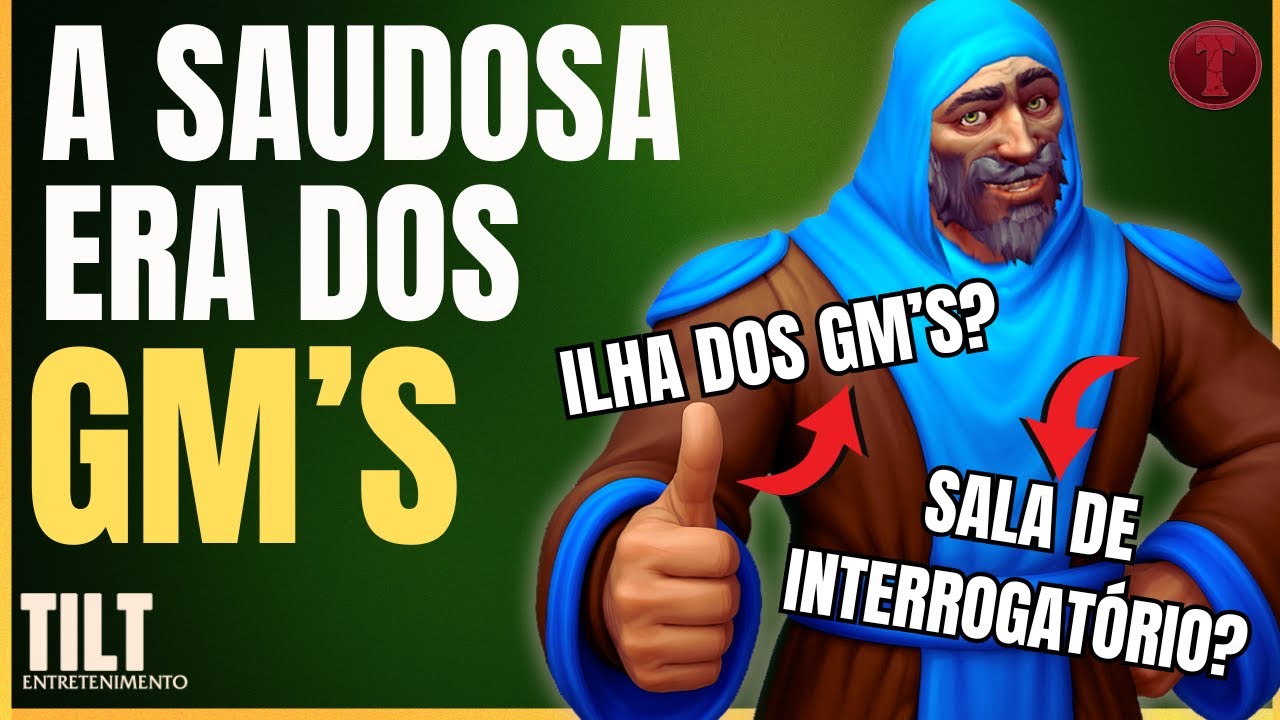 A ERA DOS GM’S — A ILHA MISTERIOSA, A SALA DE INTERROGATÓRIO E AS PIADAS DE WoW.
