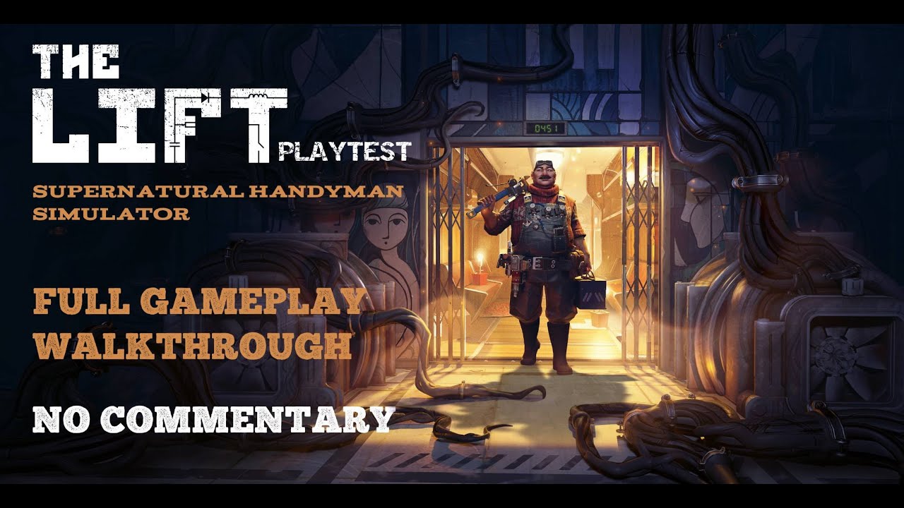 THE LIFT - Playtest | FULL Gameplay Walkthrough with Timestamps | No Commentary