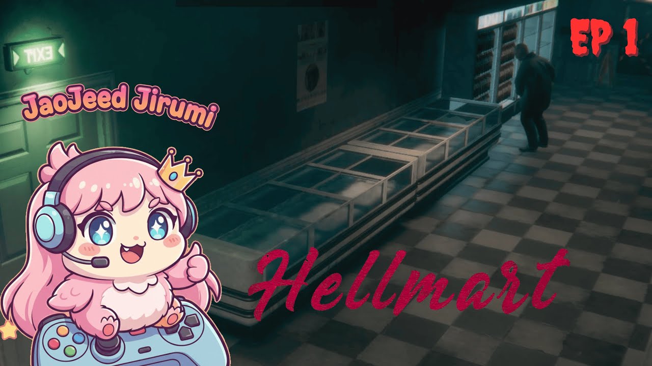 EP.1 / HELLMART ร้านค้าน่าสยอง