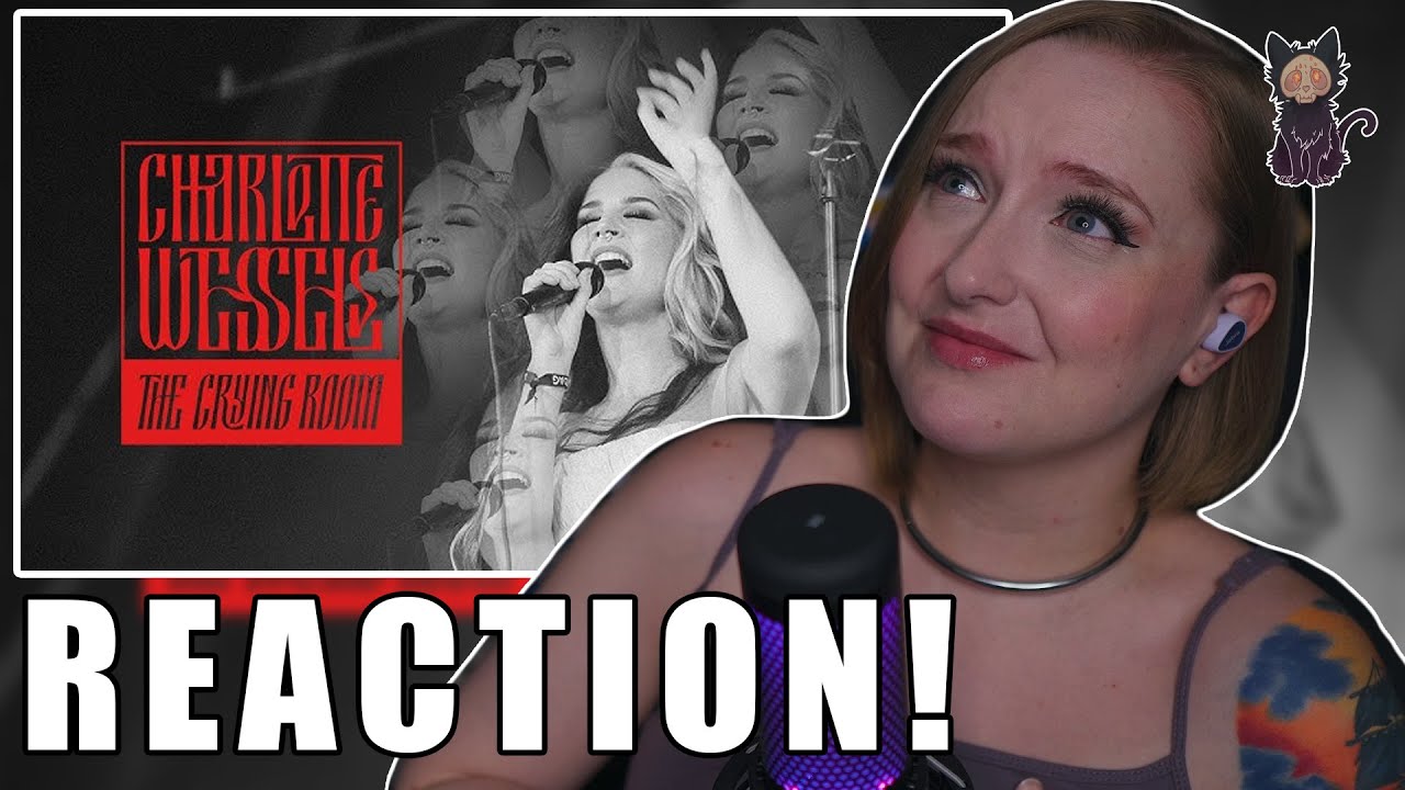 CHARLOTTE WESSELS - The Crying Room REACTION | MAKING US ALL CRY!