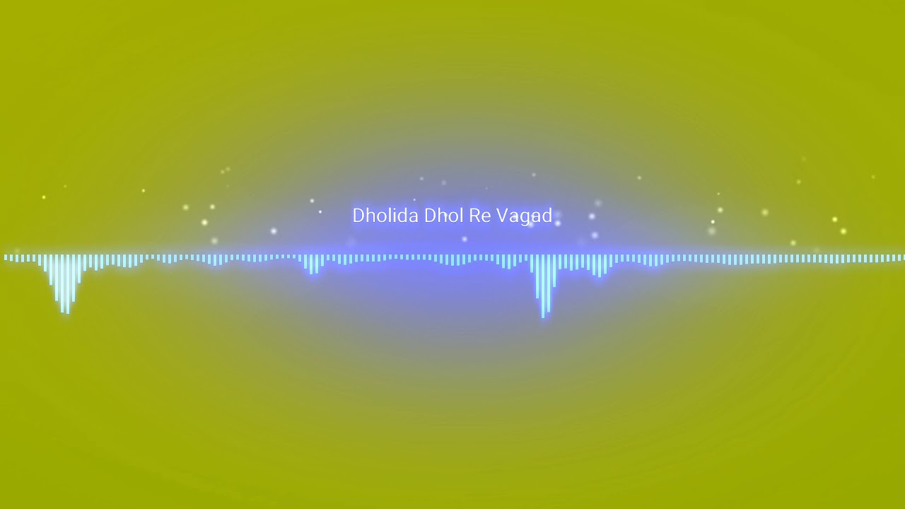 Dholida Dhol Re Vagad with Lyrics