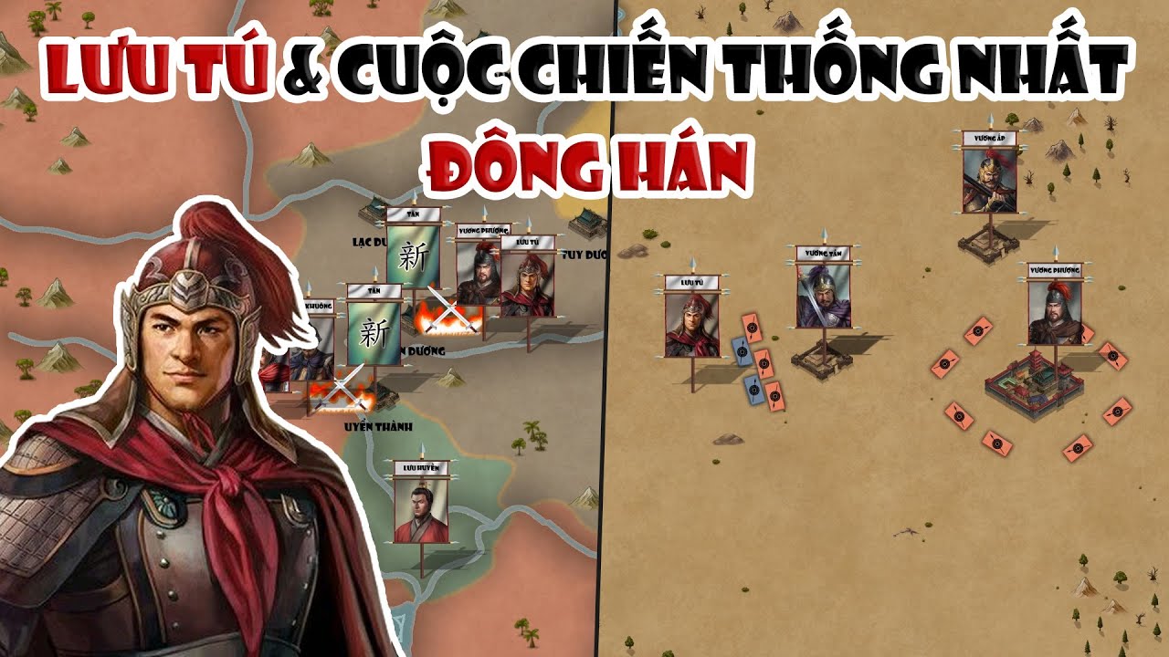 Cuộc chiến thống nhất Đông Hán của Lưu Tú (Hán Quang Vũ Đế) | Tóm Tắt Lịch sử Trung Quốc