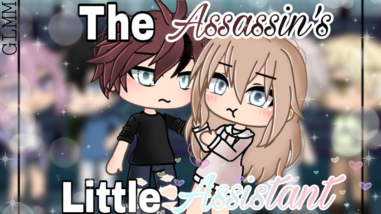 The Assassin's Little Assistant || GLMM || Gacha Life Mini Movie || ❗Original❗