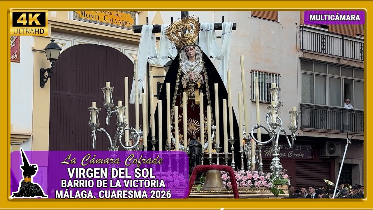 SOLEMNIDAD EN LA VICTORIA ☀️ VIRGEN DEL SOL DESDE SU SANTUARIO | MÁLAGA, CUARESMA 2026. 4K