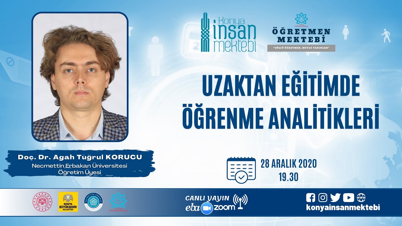 ÖĞRETMEN MEKTEBİ - UZAKTAN EĞİTİMDE ÖĞRENME ANALİTİKLERİ - DOÇ. DR. AGAH TUĞRUL KORUCU