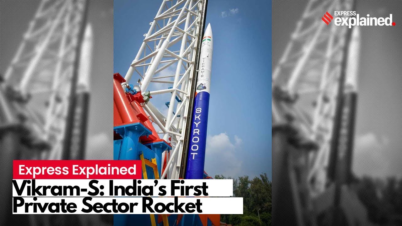 Vikram-S: India&rsquo;s First Private Sector Rocket | Explained