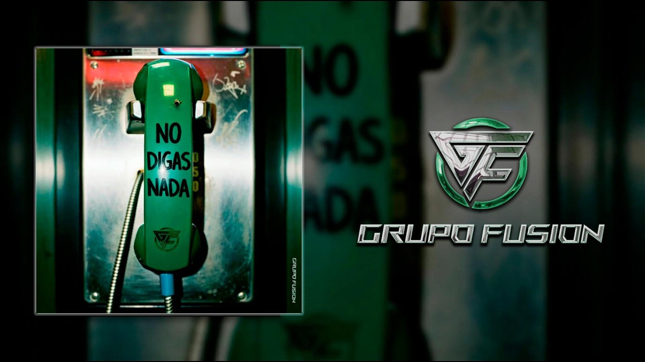 No Digas Nada - Grupo Fusión G