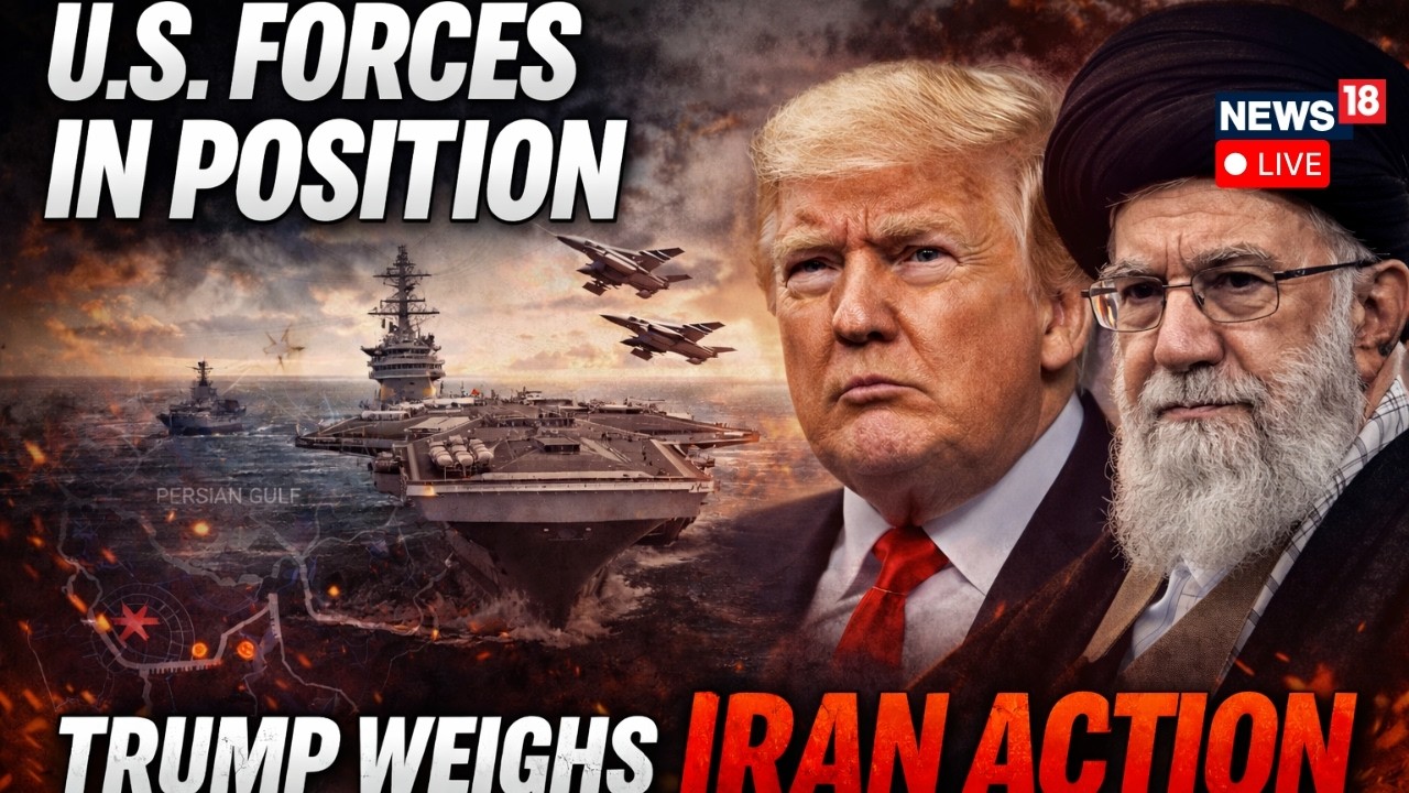 US-Iran War LIVE | U.S. Forces In Position As Trump Weighs Iran Action, Military Prepared To Strike