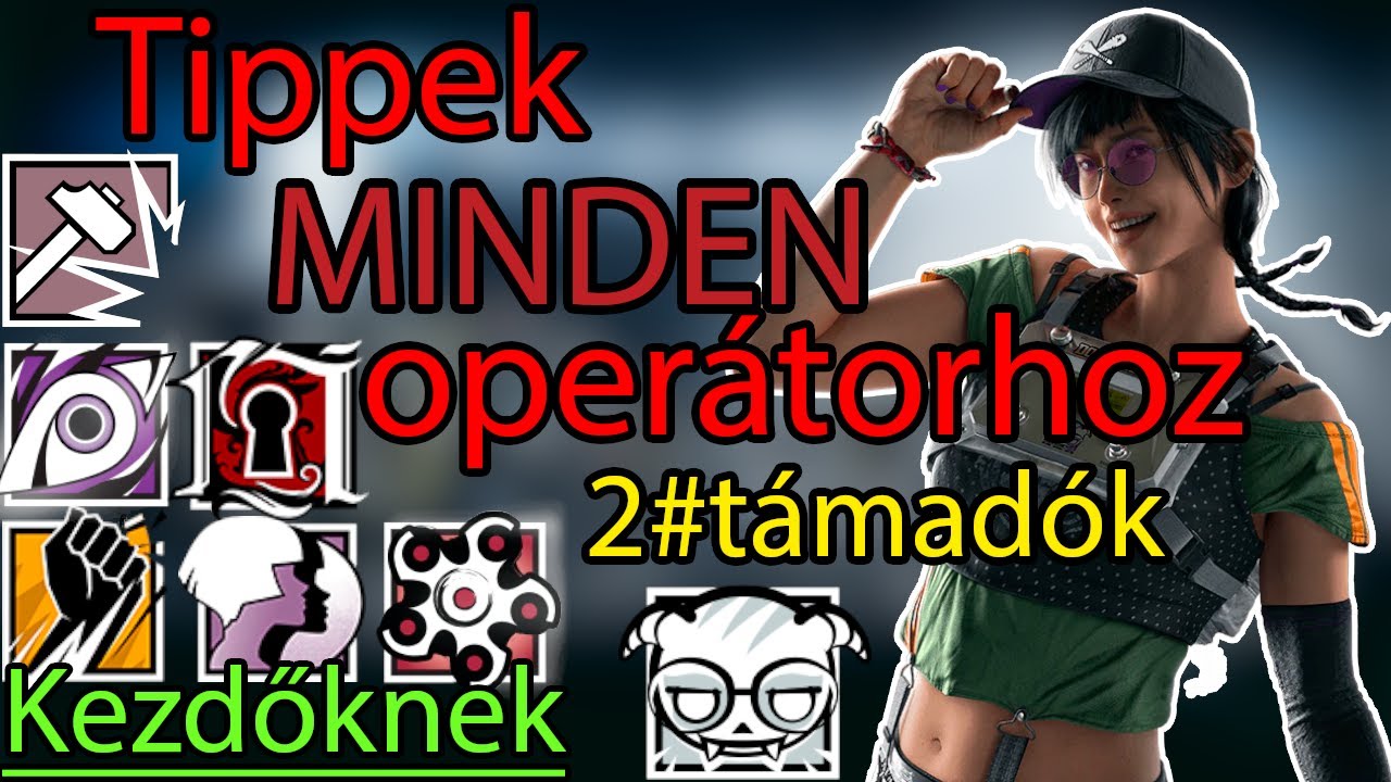 PÁR TIPP minden támadó operátorhoz KEZDŐKNEK | Rainbow Six Siege