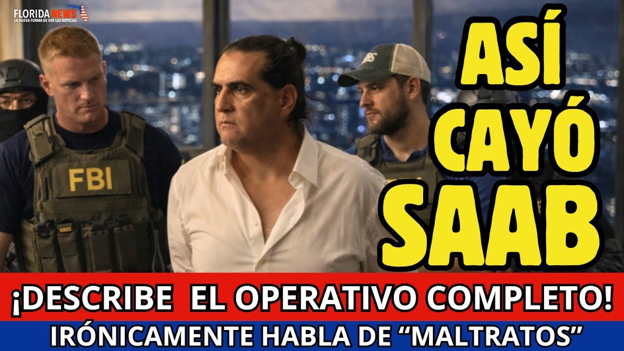 ASÍ FUE La CAPTURA de SAAB: relata COMPLETO el operativo de Su PRIMERRA CAPTURA denuncia “maltratos”