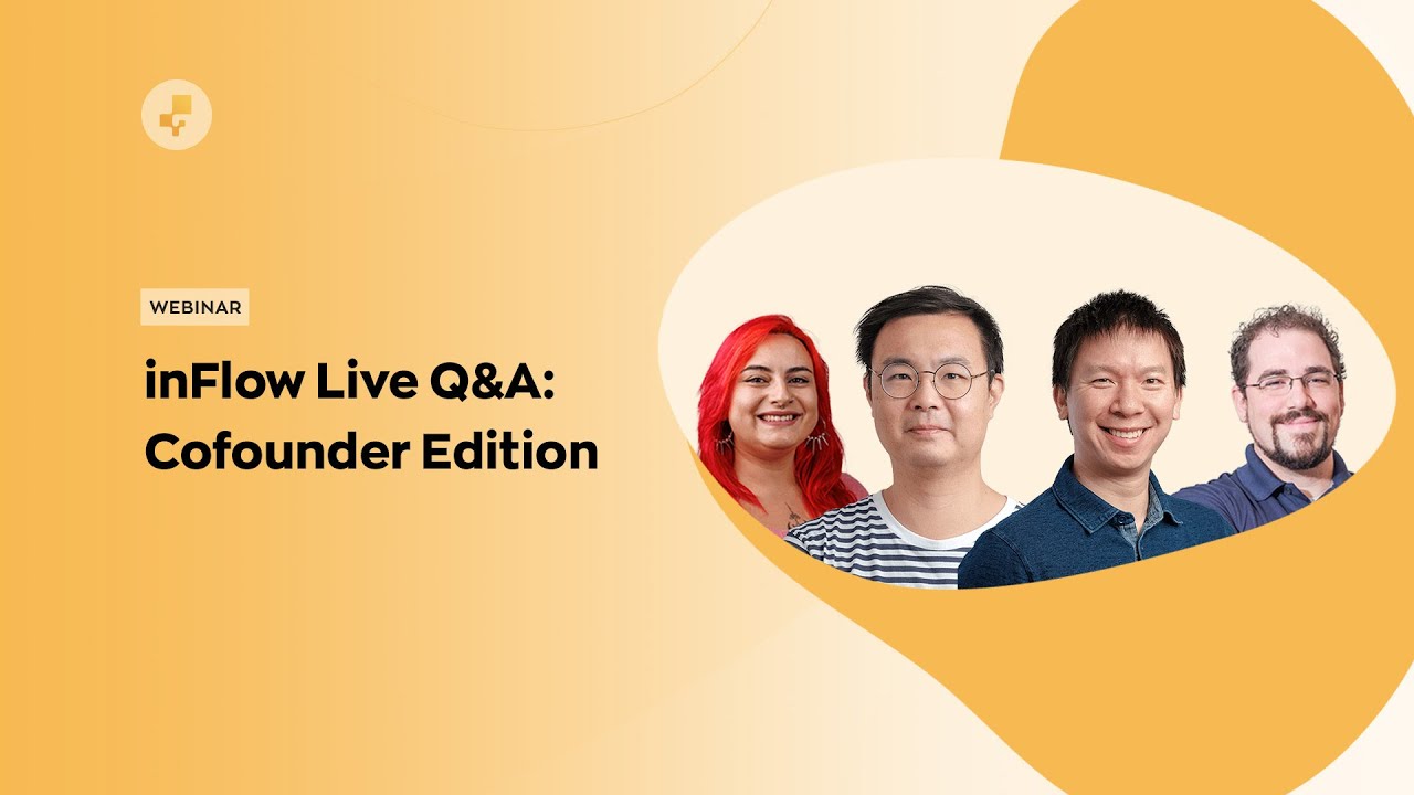 Webinar: inFlow Live Q&A: Cofounder Edition