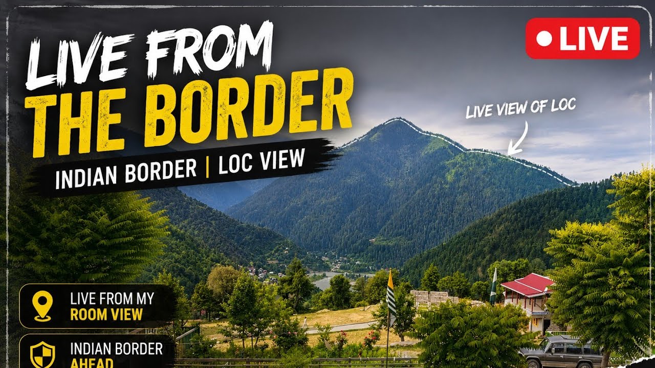 LIVE From LOC | Upper Neelum Valley View 🇵🇰 | Indian Border Across The Valley | Mountain View