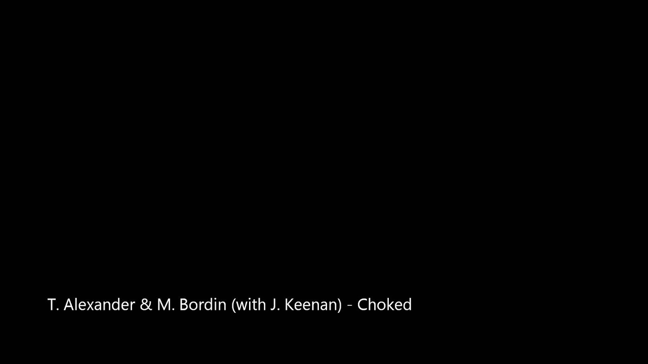 Tim Alexander & Mike Bordin (with James Keenan) - Choked
