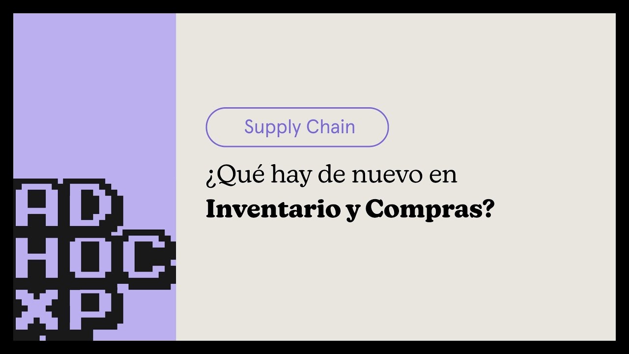 ¿Qué hay de nuevo en Inventario y Compras? / Supply Chain