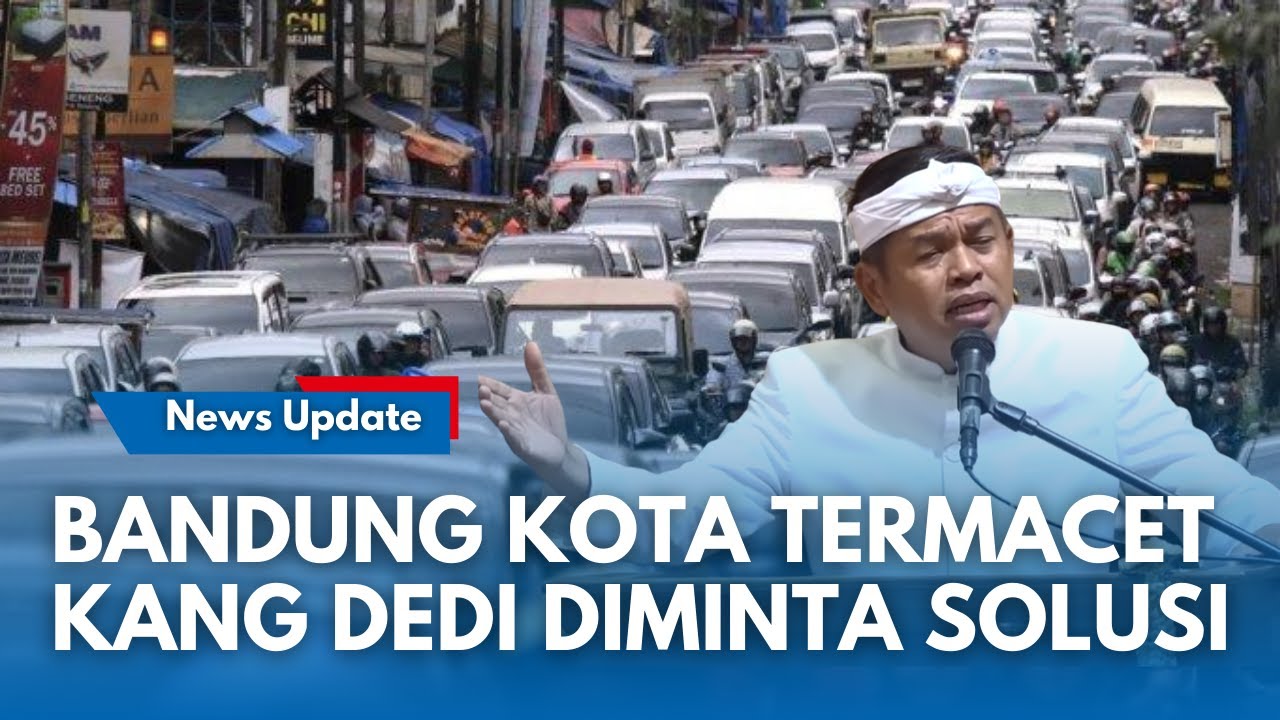 BANDUNG JADI KOTA TERMACET! Misi Besar Dedi Mulyadi Bebaskan Bandung dari Jerat Macet