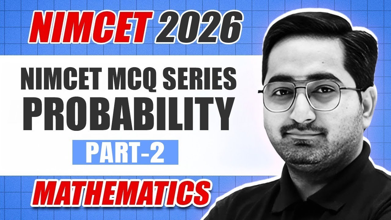 NIMCET 2026 | NIMCET MCQs SERIES | PROBABILITY PART 2 BY KESHAV SIR