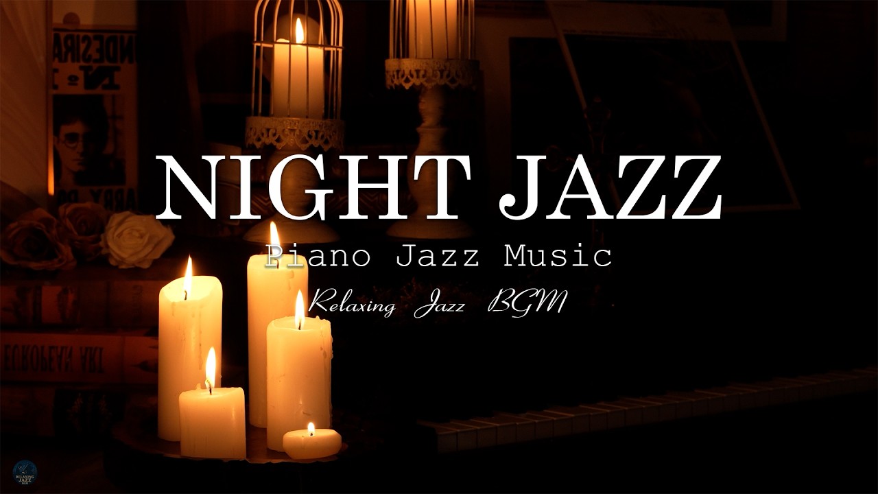 Late Night Jazz - Ethereal Jazz Piano Music - Soft Jazz Instrumental Music for Relax, Focus & Sleep