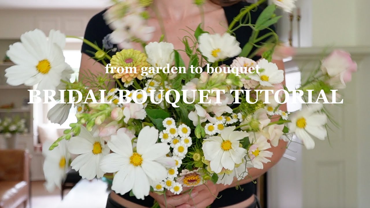 Bridal Bouquet Tutorial | grow and arrange your own bouquet