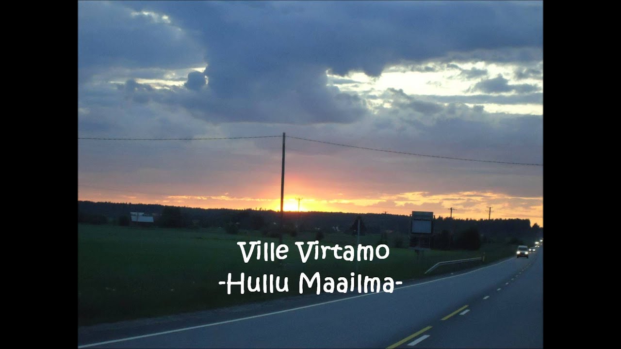 Ville Virtamo  -Hullu maailma-