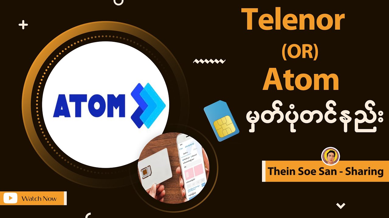 Telenor OR Atom SIM Card  မှတ်ပုံတင်နည်း(Telenor OR Atom Sim Register)