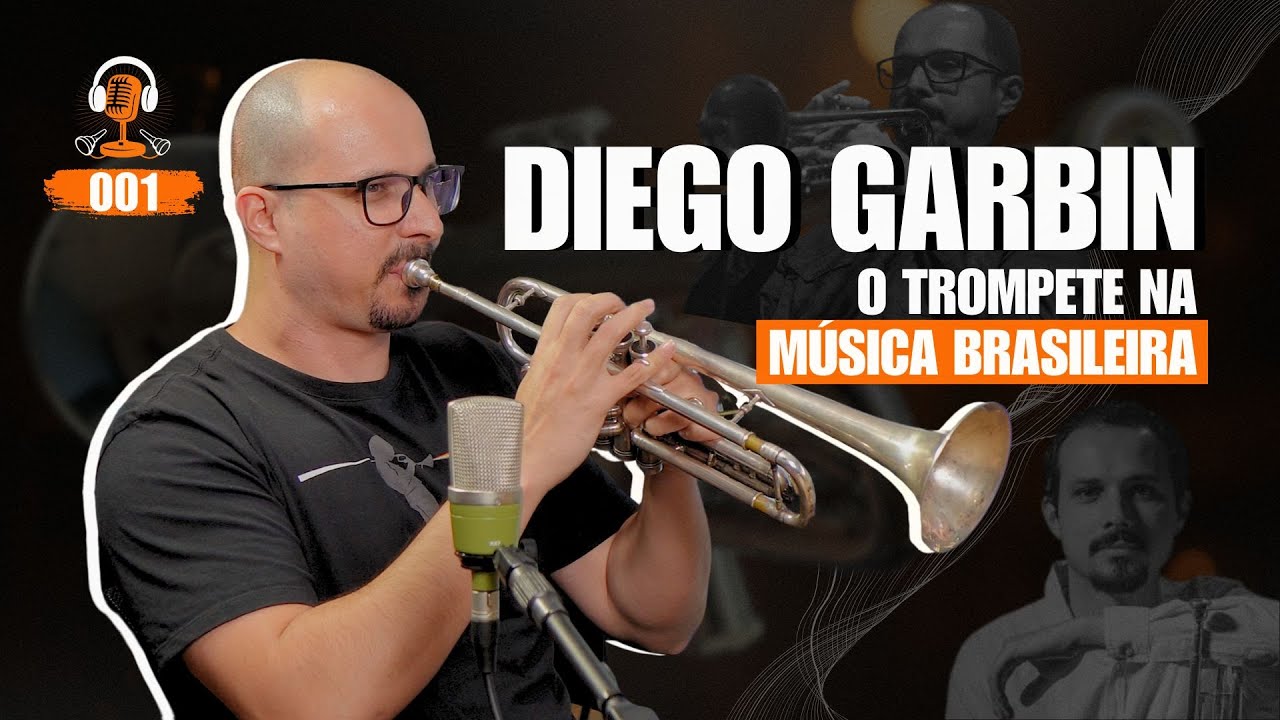 DIEGO GARBIN - Podcast: Do Bocal Pra Trás #001