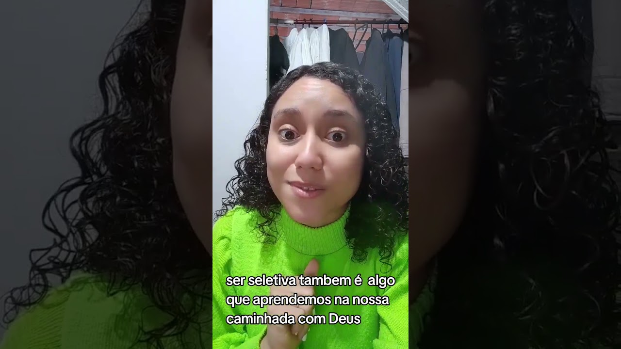 ser seletiva tambem é  algo que aprendemos na nossa caminhada com Deus