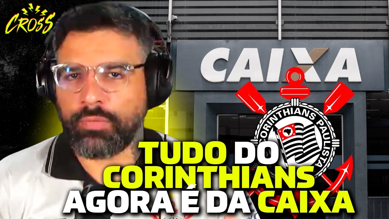 ESC&Acirc;NDALO da CAIXA NO CORINTHIANS
