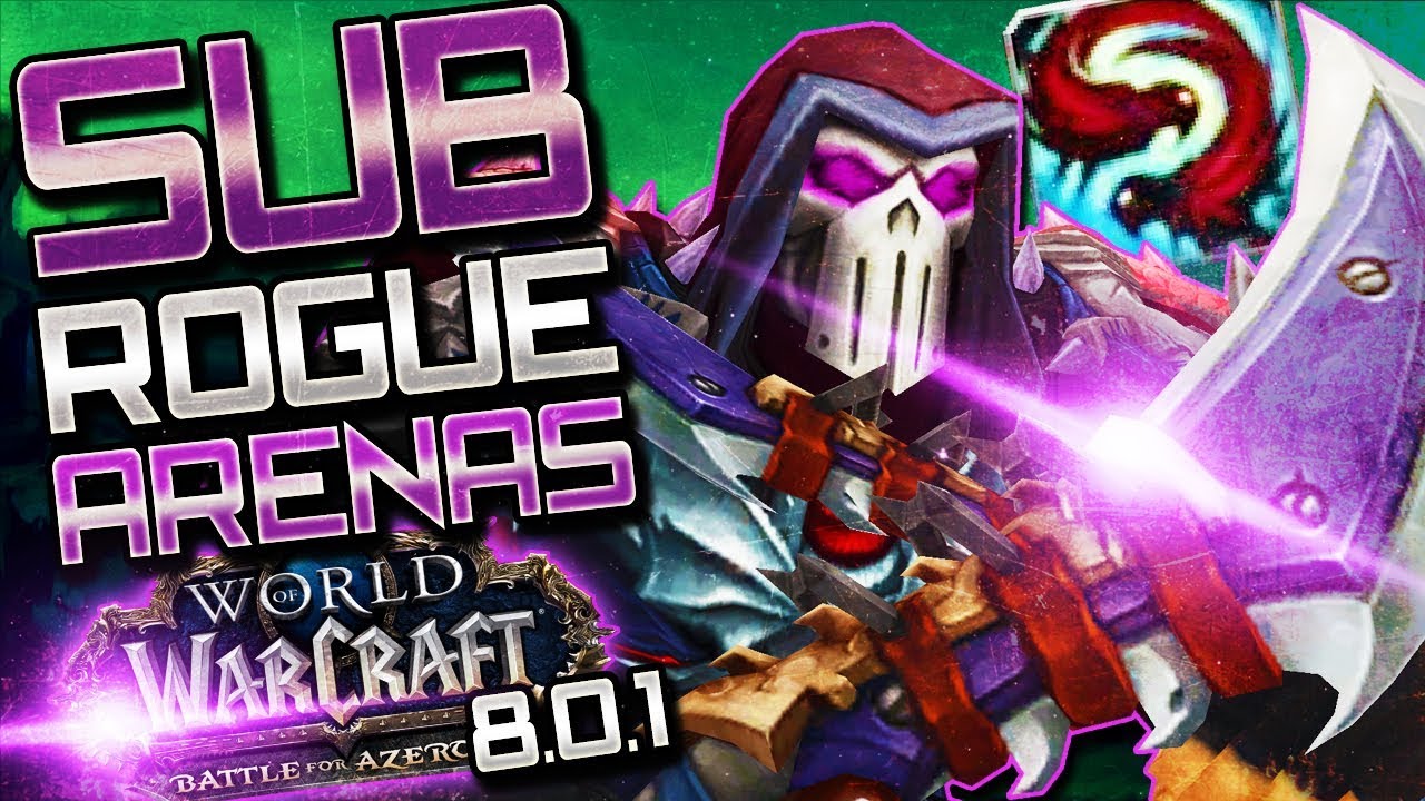 BFA Sub Rogue PVP: Arenas in BFA Pre Patch (With Commentary)
