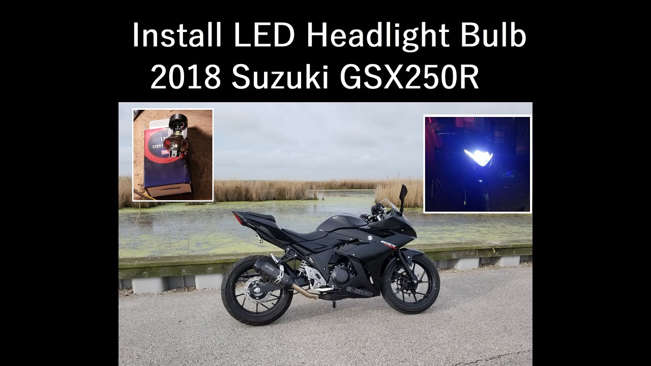 2018 Suzuki GSX250R LED Headlight Bulb Installation Guide