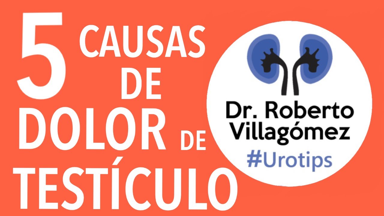 Dolor Testicular: 5 Causas y Soluciones | Urotips