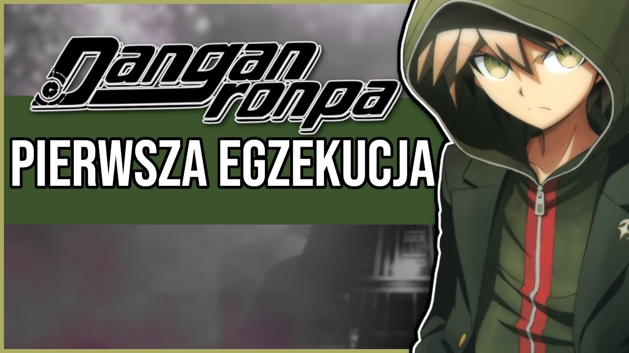 Danganronpa - Pierwsza Egzekucja [DUBBING PL]