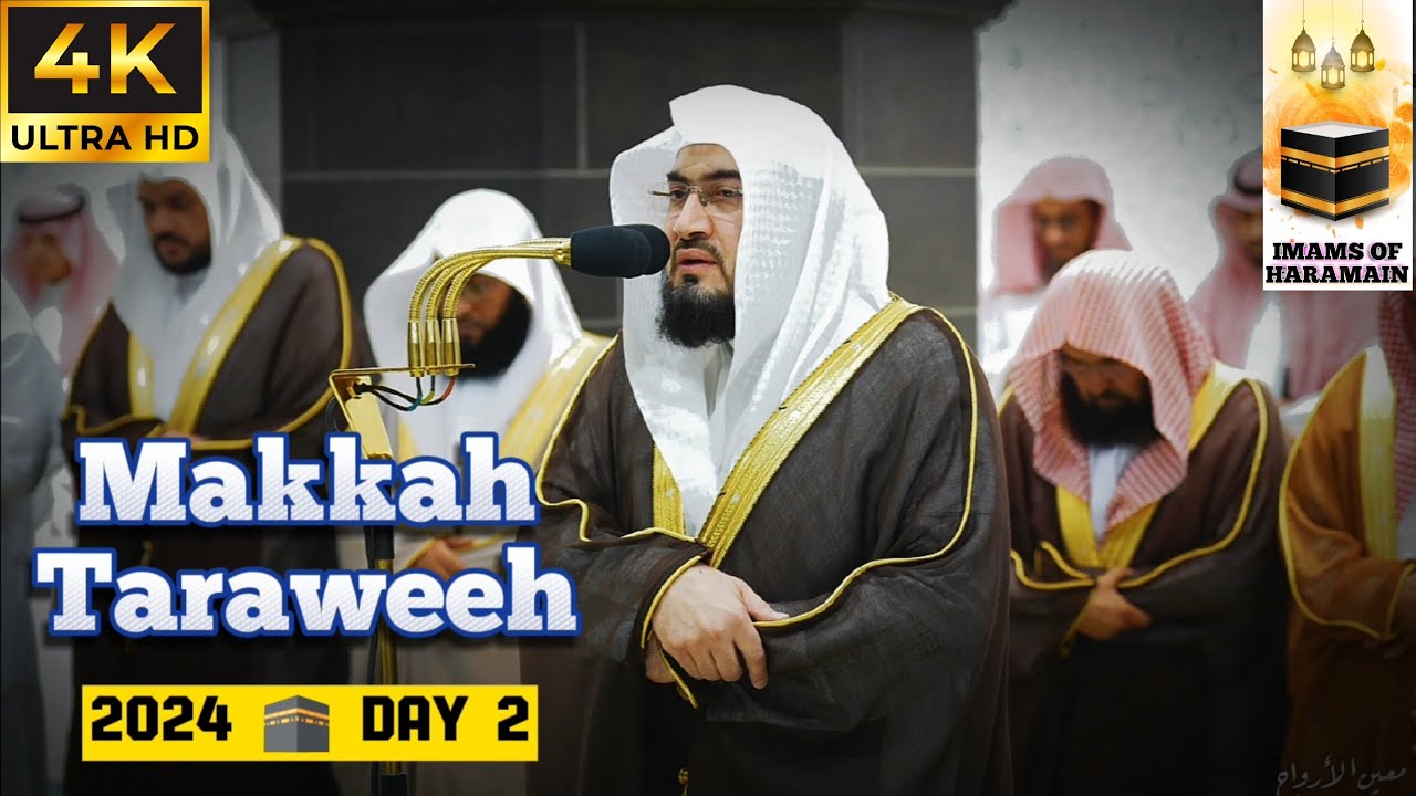 Makkah Taraweeh 2024 || Day 2 || Sheikh Baleela #makkah #tarawihbayan