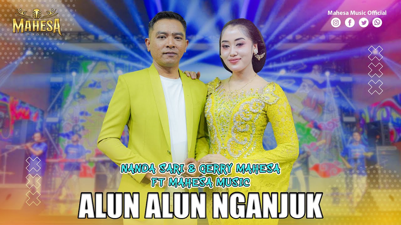 NANDA SARI FT GERRY MAHESA - ALUN ALUN NGANJUK I Mahesa Music