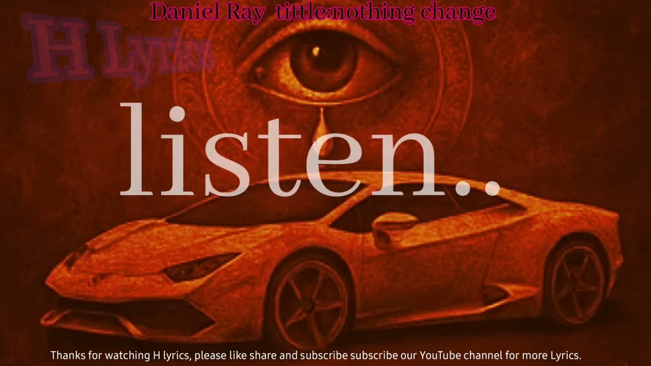 DANIEL RAY; nothing change ( lyric)