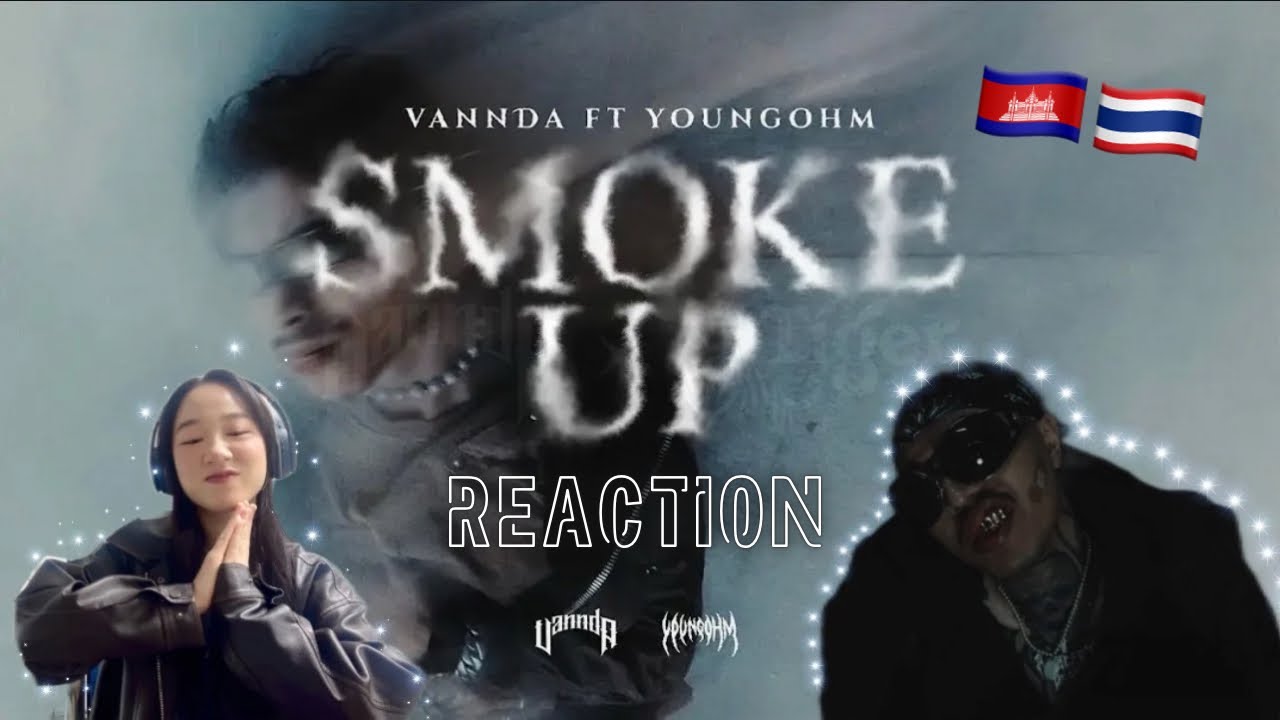 VANNDA - SMOKE UP FEAT. YOUNGOHM || REACTION