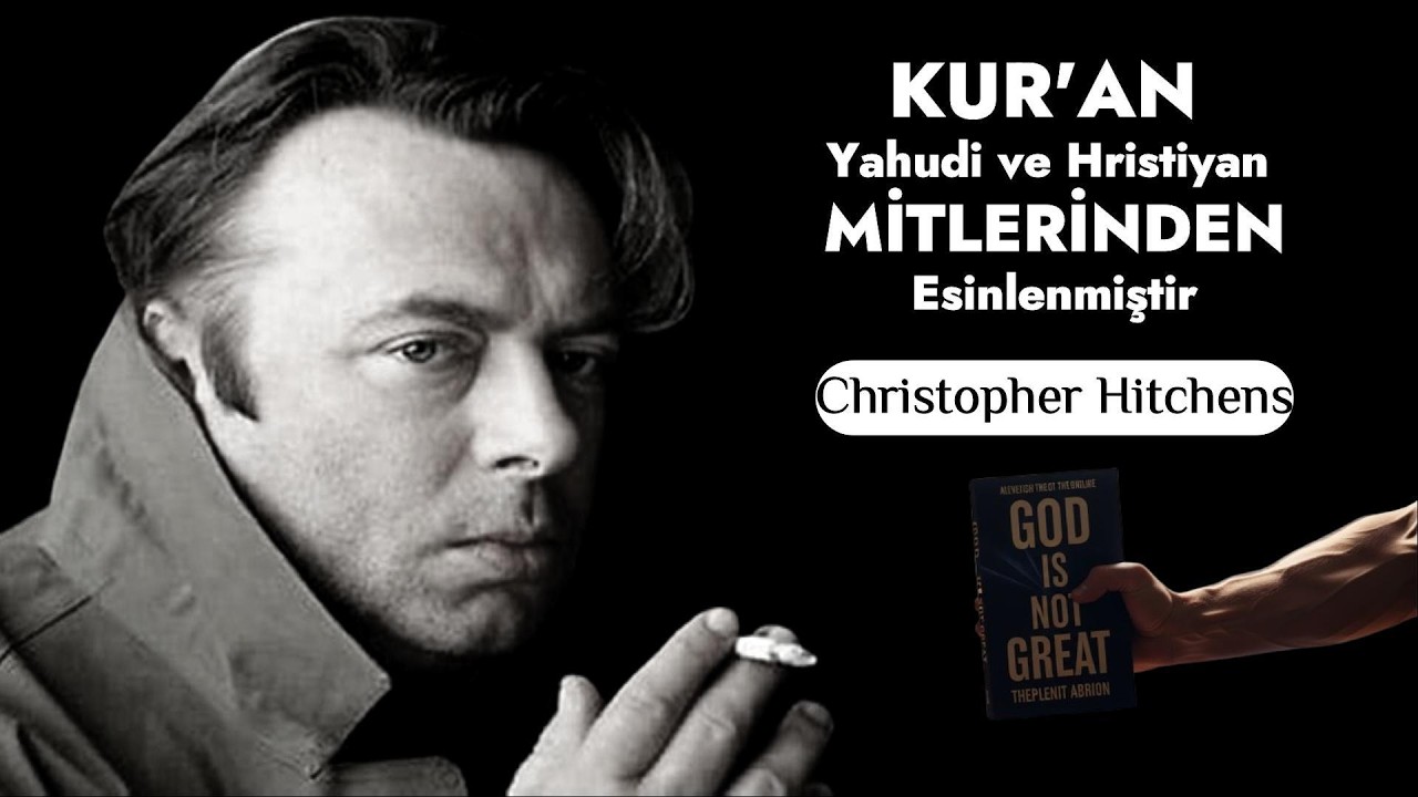 Kur'an, Yahudi ve Hristiyan Mitlerinden Esinlenmiştir - Christopher Hitchens | God Is Not Great