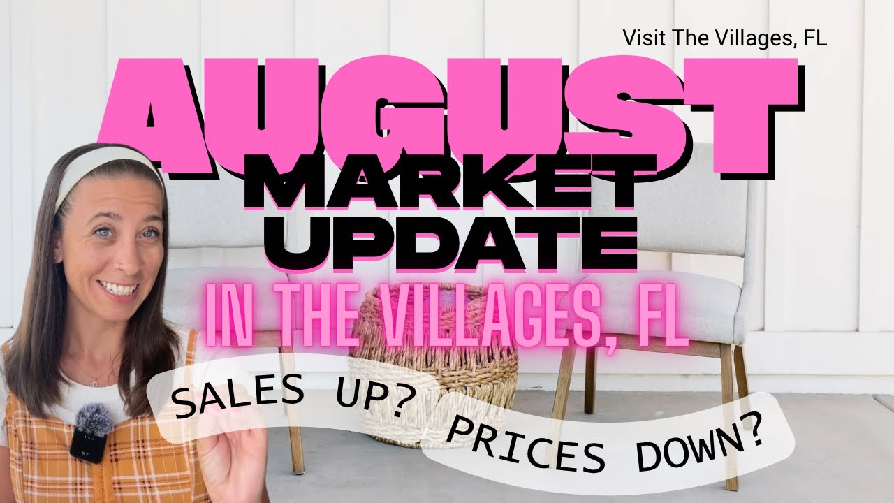 August 2025 Market Update | The Villages, FL Real Estate Trends